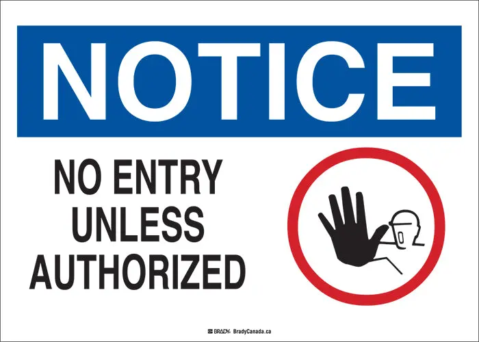 Regulatory Entry Restriction Sign – Brady ‘No Entry Unless Authorized’ (10″ × 14″)